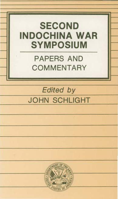 The Second Indochina War: Proceedings of A Symposium Held at Airlie, Virginia 7-9 November 1984 cover